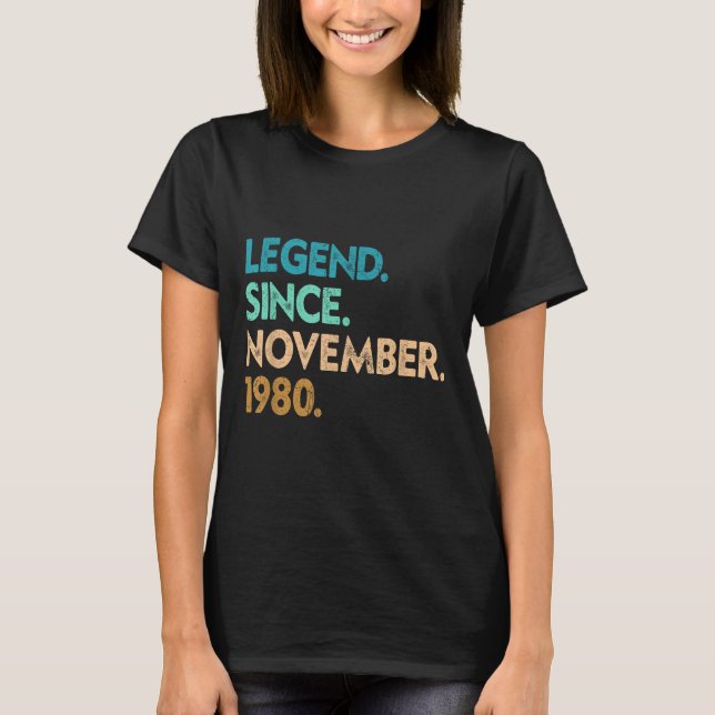 Legend Since November 1980 Apparel  T-Shirt (Front)