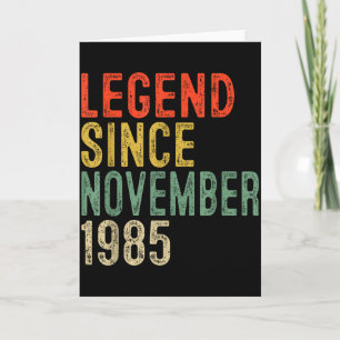 Legend Since November 1985 40th Birthday 40 Year O Card