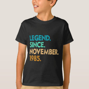 Legend Since November 1985 Apparel  T-Shirt