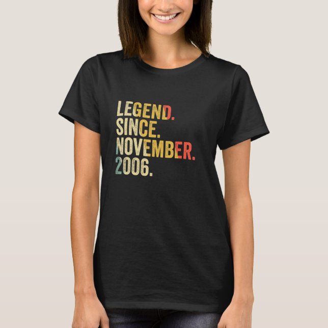 Legend Since November 2006 16th Birthday  16 Years T-Shirt (Front)