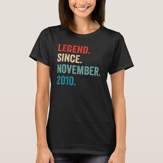 Legend Since November 2010 12th Birthday  12 Years T-Shirt (Front)