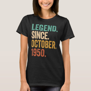 Legend Since October 1950 72 Years Old 72nd Birthd T-Shirt