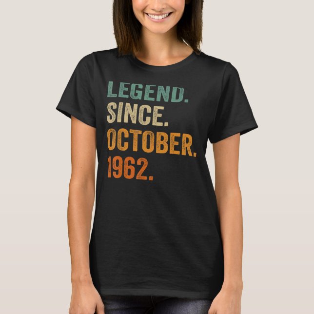 Legend Since October 1962 60th Birthday  60 Years  T-Shirt (Front)