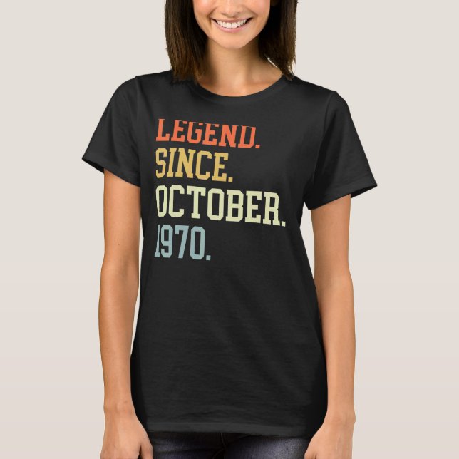 Legend Since October 1970 For Men Women October 19 T-Shirt (Front)