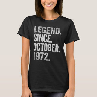 Legend Since October 1972 50 Years Old 50th Birthd T-Shirt