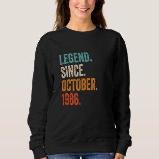 Legend Since October 1986 36th Birthday Sweatshirt