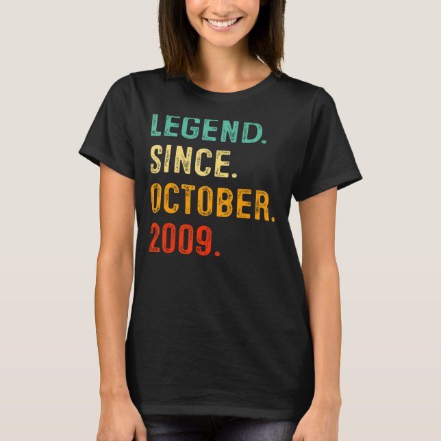 Legend Since October 2009 13th Birthday  13 Years  T-Shirt (Front)