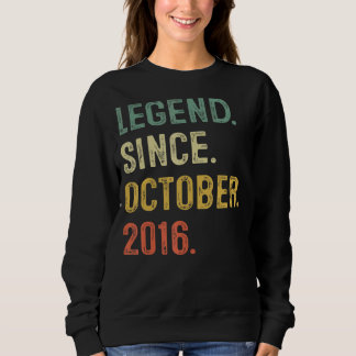 Legend Since October 2016 6th Birthday 6 Years Old Sweatshirt