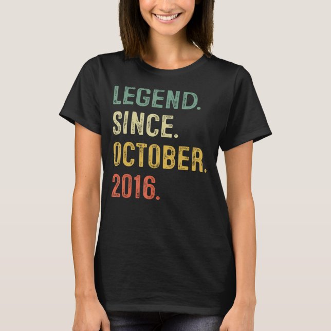 Legend Since October 2016 6th Birthday 6 Years Old T-Shirt (Front)