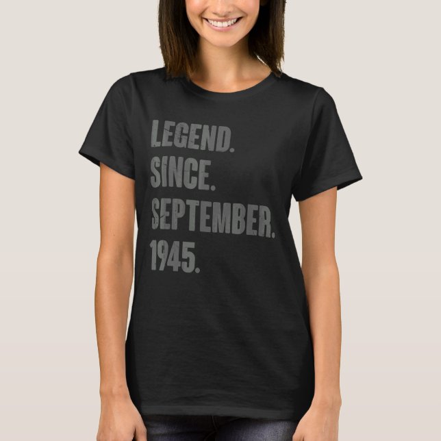 Legend Since September 1945 77 Year Old 77th Birth T-Shirt (Front)