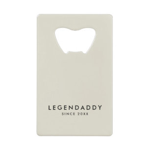Legendaddy for Legendary Dads simple minimalist  Credit Card Bottle Opener