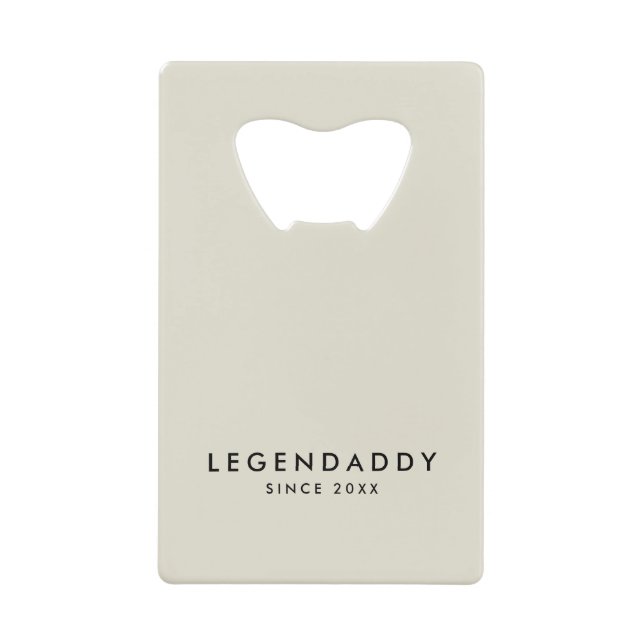 Legendaddy for Legendary Dads simple minimalist  Credit Card Bottle Opener (Front)