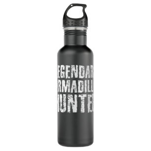 LEGENDARY ARMADILLO HUNTER Funny Hunting Wildlife  710 Ml Water Bottle