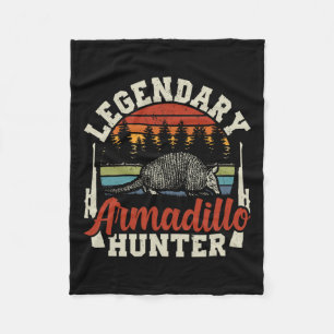 Legendary Armadillo Hunter Hunting Gift Fleece Blanket