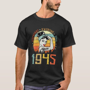 Legendary Awesome Epic Limited Edition Since 1945 T-Shirt