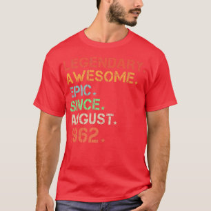 Legendary Awesome Epic Since August 1962 Retro Bir T-Shirt