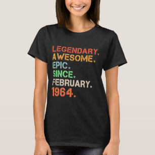 Legendary Awesome Epic Since February 1964 Retro B T-Shirt