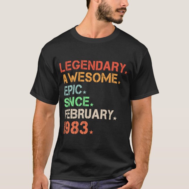 Legendary Awesome Epic Since February 1983 Retro B T-Shirt (Front)
