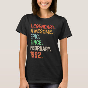 Legendary Awesome Epic Since February 1992 Retro B T-Shirt