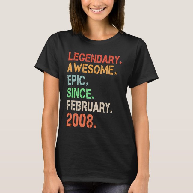 Legendary Awesome Epic Since February 2008 Retro B T-Shirt (Front)