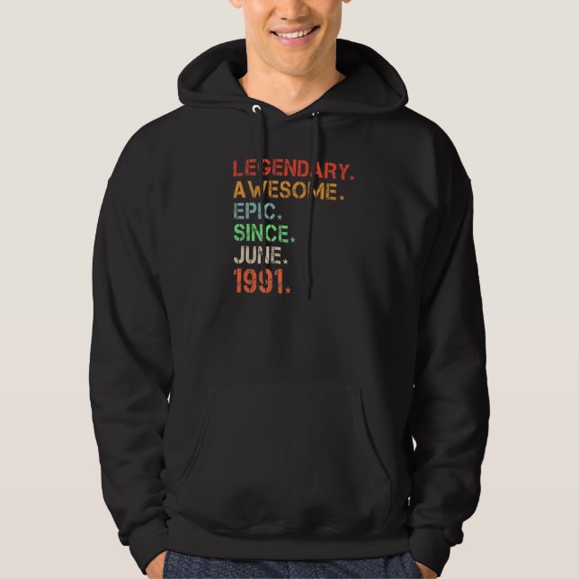 Legendary Awesome Epic Since June 1991 Retro Birth Hoodie (Front)