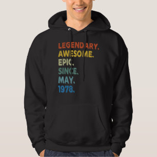 Legendary Awesome Epic Since May 1978 Birthday Vin Hoodie