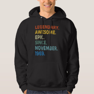 Legendary Awesome Epic Since November 1969 Birthda Hoodie