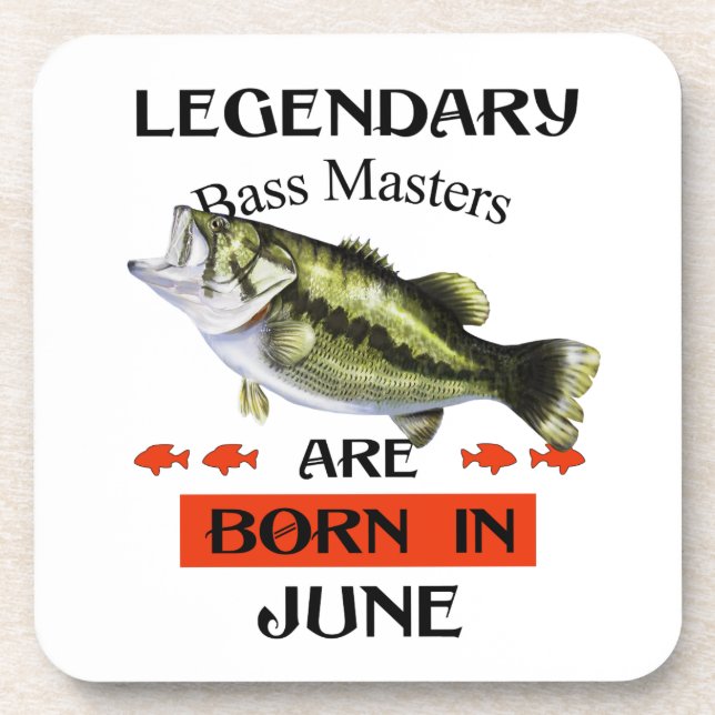 Legendary Bass Masters Are Born in June Coaster (Front)