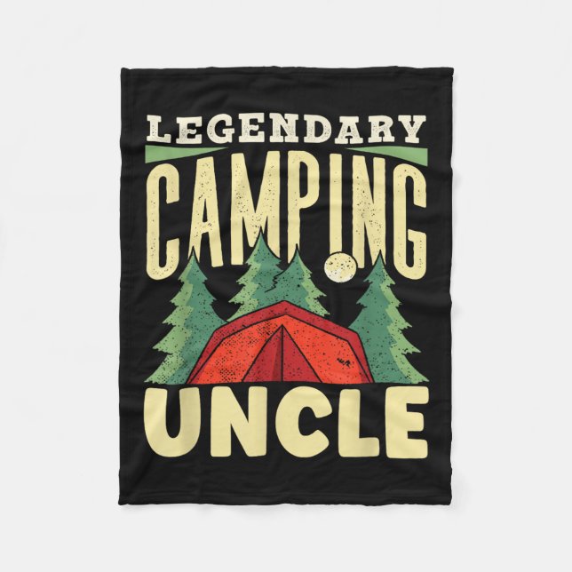 Legendary Camping Uncle Campfire Camp Camper Camps Fleece Blanket (Front)
