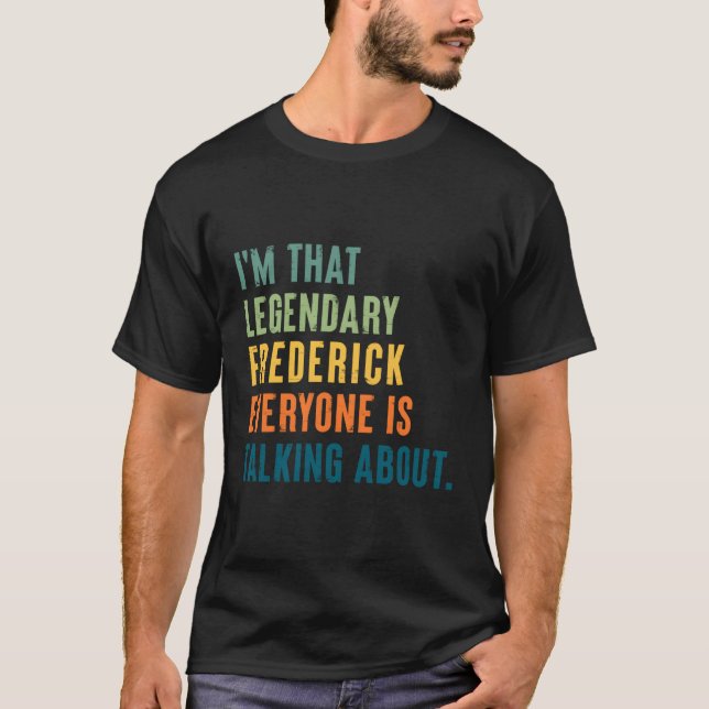 Legendary Frederick Personalized Name T-Shirt (Front)
