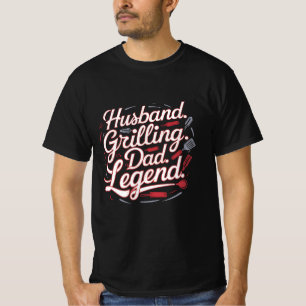 Legendary Grill Master Dad T-Shirt