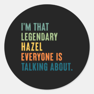 Legendary Hazel Personalized Name Classic Round Sticker