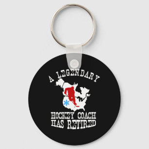 Legendary Hockey Coach Has Retired Retirement Part Keychain