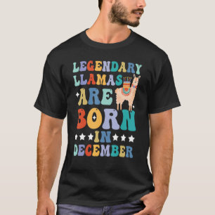 Legendary Llamas Are Born In December Birthday Gir T-Shirt