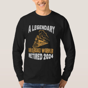 Legendary Railroad Worker Retired 2024 Cool Retire T-Shirt