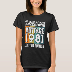 Legendary Since 1981 Limited Edition 45th Birthday T-Shirt