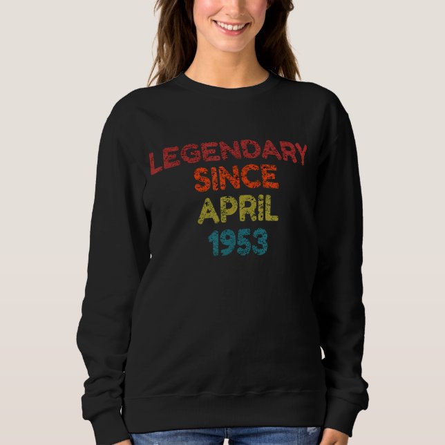 Legendary Since April 1953 Retro Birthday Sweatshirt (Front)