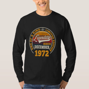 Legendary Since December 1972 50th Birthday 50 Yr T-Shirt