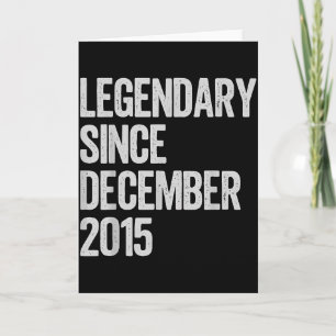 Legendary Since December 2015 10th Birthday Gift C Card