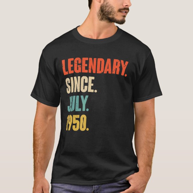 Legendary Since July 1950  72 Year Old  72nd Birth T-Shirt (Front)