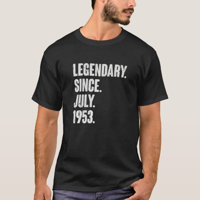 Legendary Since July 1953  69 Year Old  69th Birth T-Shirt (Front)