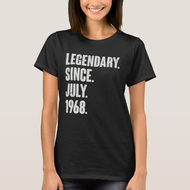 Legendary Since July 1968  54 Year Old  54th Birth T-Shirt (Front)
