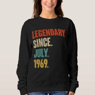 Legendary Since July 1969  53 Year Old  53rd Birth Sweatshirt