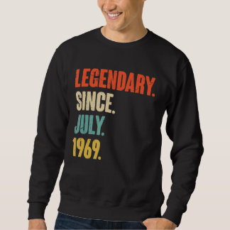 Legendary Since July 1969  53 Year Old  53rd Birth Sweatshirt