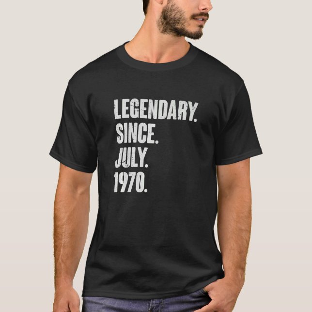 Legendary Since July 1970  52 Year Old  52nd Birth T-Shirt (Front)