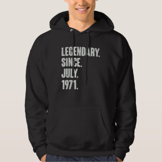 Legendary Since July 1971 51 Year Old 51st Birth Hoodie