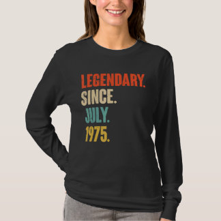 Legendary Since July 1975 47 Year Old 47th Birth T-Shirt