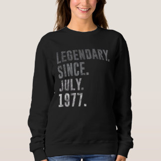 Legendary Since July 1977 45th Birthday Vintage 19 Sweatshirt