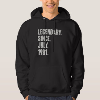 Legendary Since July 1981  41 Year Old  41st Birth Hoodie