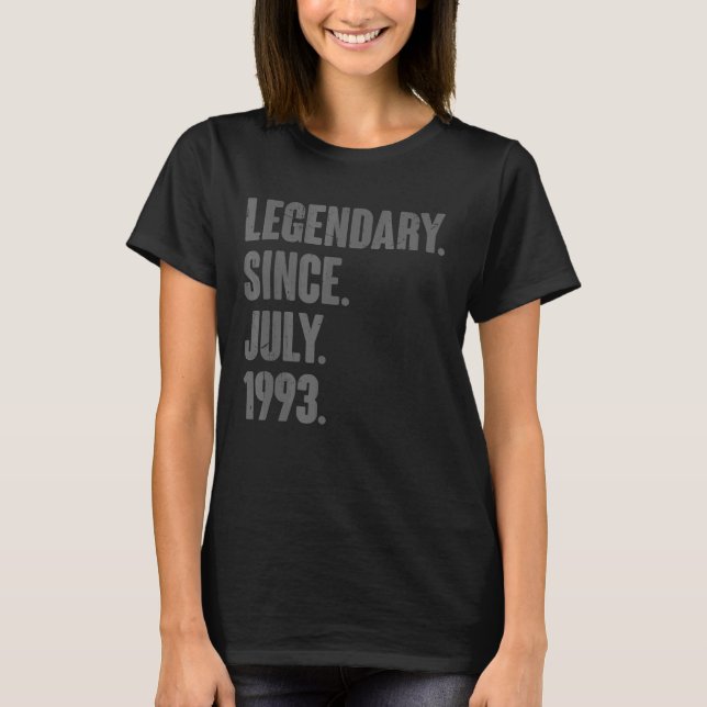 Legendary Since July 1993  29 Year Old 29th Birthd T-Shirt (Front)